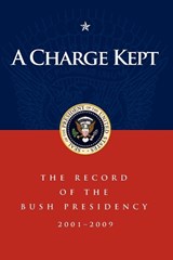 A Charge Kept - George W Bush - 9781600375897