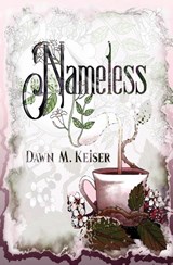 Nameless - Dawn M Keiser - 9781600380723