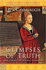 Glimpses of Truth - Jack Cavanaugh - 9781600391156