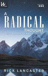 A Radical Thought - Volume One, Hard Cover Edition - Rick Lancaster - 9781600391255