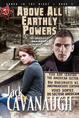 Above All Earthly Powers - Jack Cavanaugh - 9781600391705