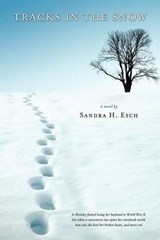 Tracks in the Snow - Sandra H. Esch - 9781600391910