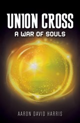 Union Cross - Aaron David Harris - 9781600392160