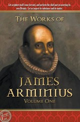 The Works of James Arminius - James Arminius - 9781600392269