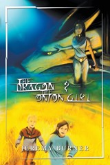 The Dragon and the Onion Girl - Jeremy Burner - 9781600392375