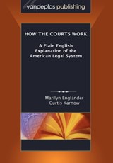 How the Courts Work - Marilyn Englander ; Curtis Karnow - 9781600420559