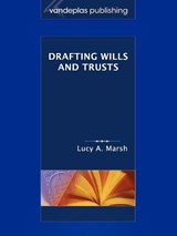 Drafting Wills and Trusts - Lucy a Marsh - 9781600420757