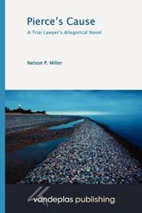 Pierce's Cause - Miller, Nelson P. - 9781600421617