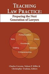 Teaching Law Practice - CERCONE,  Charles ; Miller, Nelson P. ; Trudeau, Christopher R. - 9781600421990