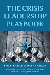 The Crisis Leadership Playbook - Eric Flamholtz ; Yvonne Randle - 9781600425134