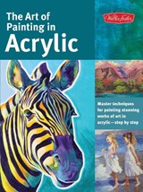 Art of Painting in Acrylic - Alicia VanNoy Call ; Michael Hallinan ; Varvara Harmon ; Darice Machel McGuire - 9781600583827