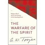 The Warfare of the Spirit - TOZER,  A. W. - 9781600660597