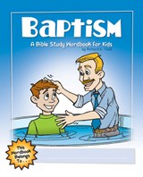 Baptism: A Bible Study Wordbook for Kids - Richard E. Todd - 9781600661945