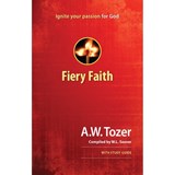 FIERY FAITH - A. W. Tozer - 9781600662997