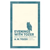 Evenings With Tozer - A. W. Tozer - 9781600667923