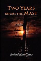 Two Years Before the Mast, Large-Print Edition - Richard Henry Dana - 9781600965135