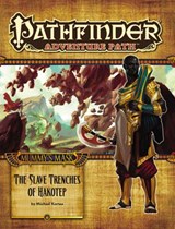Pathfinder Adventure Path: Mummy's Mask Part 5 - The Slave Trenches of Hakotep - Michael Kortes ; Allison Robicelli ; Andrew Farago - 9781601255921