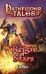 Pathfinder Tales: Reign of Stars - Tim Pratt - 9781601256607