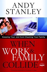 When Work and Family Collide - Andy Stanley - 9781601423795