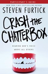 Crash the Chatterbox Participant's Guide - Steven Furtick - 9781601426604