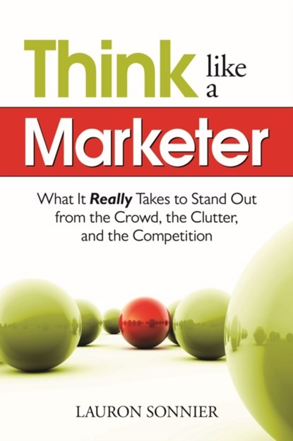 Think Like a Marketer, Lauron Sonnier - Paperback - 9781601630735