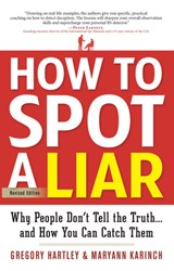 How to Spot a Liar, Revised Edition - Gregory Hartley ; Maryann Karinch - 9781601632203