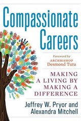 Compassionate Careers - Jeffrey W. (Jeffrey W. Pryor) Pryor ; Alexandra (Alexandra Mitchell) Mitchell - 9781601633590