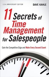 11 Secrets of Time Management for Salespeople - Dave Kahle - 9781601635310
