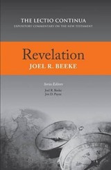 Revelation: Lectio Continua Expository Commentary on the New Testament - Joel R. Beeke - 9781601784575