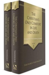 The Christian's Only Comfort in Life and Death