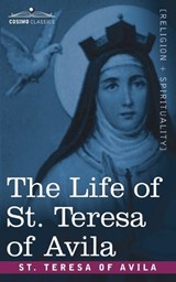 The Life of St. Teresa of Avila - St Teresa of Avila - 9781602060258