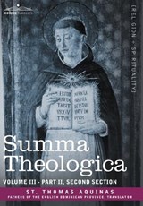 Summa Theologica, Volume 3 (Part II, Second Section) - St Thomas Aquinas - 9781602065581