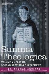 Summa Theologica, Volume 5 (Part III, Second Section & Supplement) - Thomas Aquinas ; St Thomas Aquinas - 9781602065611