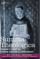 Summa Theologica, Volume 5 (Part III, Second Section & Supplement) - St Thomas Aquinas - 9781602065628