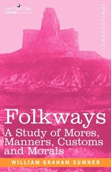 Folkways - William Graham Sumner - 9781602067585