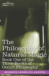 Three Books of Occult Philosophy or Magic - AGRIPPA,  Heinrich Cornelius - 9781602069763