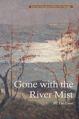 Gone with the River Mist - Yao Emei ; Jiang Yajun - 9781602202504