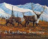 A Caribou Journey - Debbie S. Miller - 9781602230965