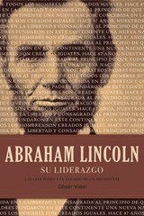 Abraham Lincoln su liderazgo - César Vidal - 9781602554900