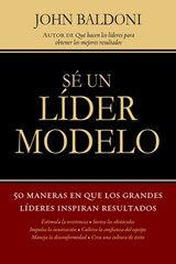 Sé un líder modelo - John Baldoni - 9781602555716