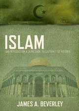 Islam - James A. Beverley - 9781602558809
