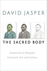 The Sacred Body - David Jasper - 9781602581418