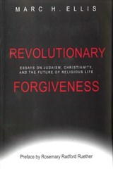 Revolutionary Forgiveness - Marc H. Ellis - 9781602583412