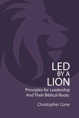 Led By a Lion - Christopher Cone - 9781602650947