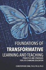Foundations of Transformative Learning and Teaching - Christopher Cone - 9781602651012