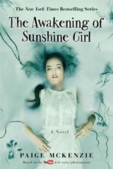 The Awakening of Sunshine Girl - Alyssa Sheinmel ; Paige McKenzie - 9781602862746