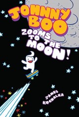 Johnny Boo Zooms to the Moon (Johnny Boo Book 6) - James Kochalka - 9781603093491