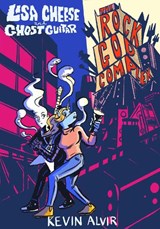 Lisa Cheese and Ghost Guitar (Book 2) - Kevin Alvir - 9781603095846