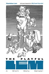 The Playful Lem - Stanislaw Lem - 9781603297578