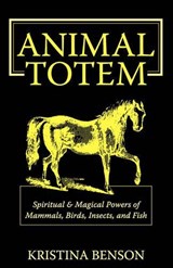 Animal Totem Guide - Kristina Benson - 9781603320177